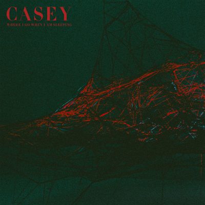 CASEY - WHERE I GO WHEN I AM SLEEPING 1200