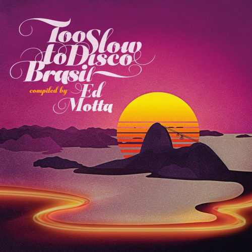 VA - TOO SLOW TO DISCO BRAZIL COMPILED BY ED MOTTA