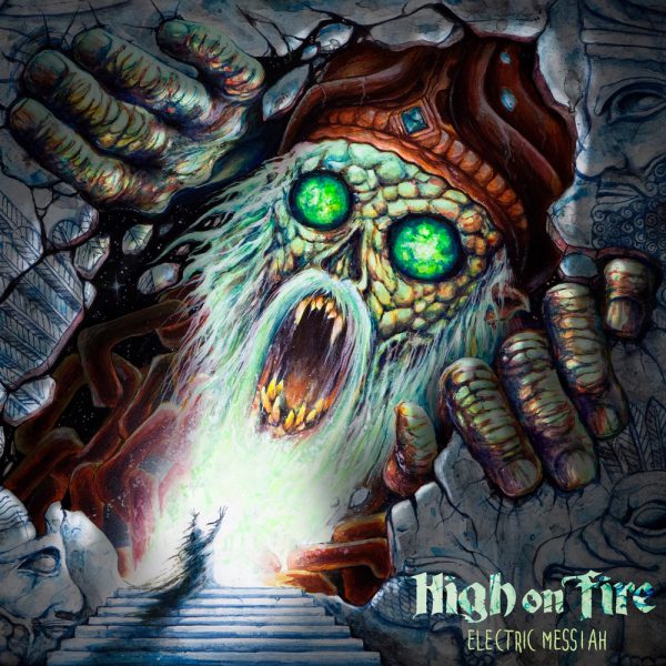 HIGH ON FIRE - ELECTRIC MESSIAH