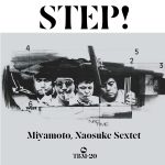 NAOSUKE MIYAMOTO SEXTET - STEP
